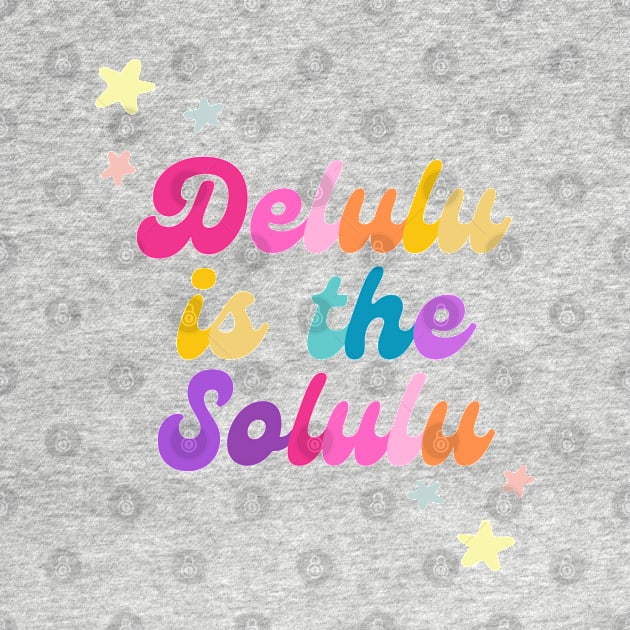 Delulu is the solulu (white) by applebubble